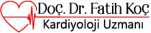 Doç. Dr. Fatih Koç - Antalya Kalp Doktoru - Kardiyoloji Uzmanı Antalya | Kardiyoloji Doktoru Antalya